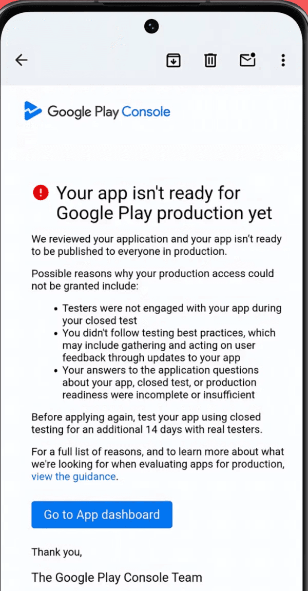 The Google Play rejection email saying your app isn't ready for Google Play production yet, listing testers not engaged, testing best practices, and incomplete answers as the possible reasons